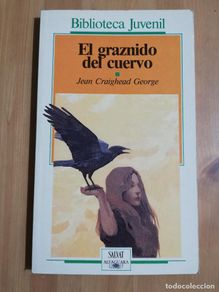 Libros de segunda mano: EL GRAZNIDO DEL CUERVO (JEAN CRAIGHEAD GEORGE)